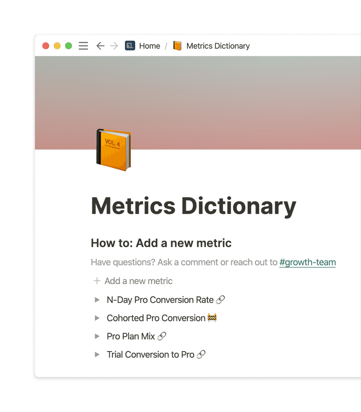All teams are encouraged to add their KPIs to a centralized Metrics Dictionary.